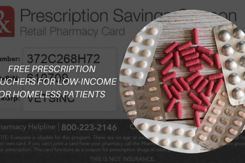 Free Prescription Vouchers for Low-Income or Homeless Patients
