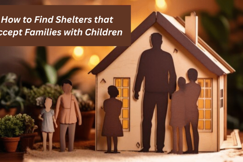 How to Find Shelters that Accept Families with Children